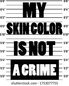 My skin color is not a crime quote