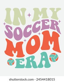 In My Soccer Mom Era Retro T shirt Design, Era Retro Design, Era T shirt