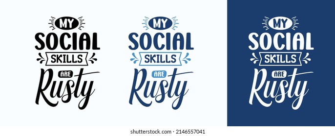 My Social Skills Are Rusty for t-shirt, print, card, mug and much more