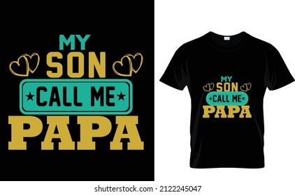 My son call me papa custom t shirt design