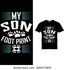 My Son Foot Print....T-Shirt Design