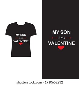 my son is my valentine vector t shirt design