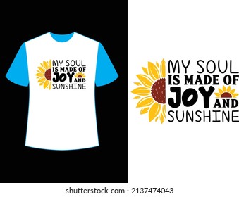 my soul is made of joy and sunshine t shirt design.