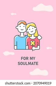 For my soulmate greeting card with color icon element. Happy Valentines day. Postcard vector design. Decorative flyer with creative illustration. Notecard with congratulatory message