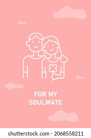 For my soulmate postcard with linear glyph icon. Happy Valentines day. Greeting card with decorative vector design. Simple style poster with creative lineart illustration. Flyer with holiday wish