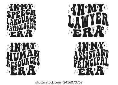 In My Speech Language Pathologist Era, In My Lawyer Era, In My Human Resources Era, In My Assistant Principal Era Retro T-shirt