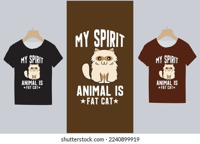 my spirit animal is fat cat  t shirt design  t shirt design and cat