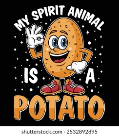 My spirit animal is a potato. Potato lovers, potato smiling, sitting with smile on face, illustration t-shirt design