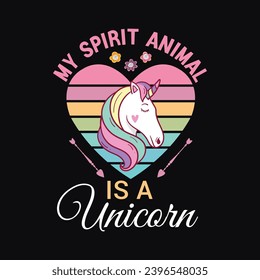 My Spirit Animal Is A Unicorn, Lovely Unicorn Design For T-shirt And Other Merchandise