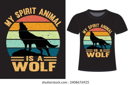 My spirit animal is a wolf tshirt design