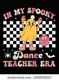In My Spooky Dance Teacher Era, Cute Retro, Halloween Costume T-Shirt, Halloween Costume Sweatshirt, T-shirt, Retro, Typography, Vector Design, Cut File, Circuit, Silhouette, Commercial Use, 