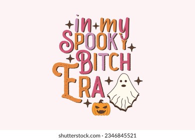 In My Spooky Era Funny Halloween EPS. Halloween shirt print template, T-Shirt, Graphic Design, Mugs, Bags, Backgrounds, Stickers