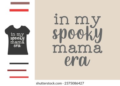 In my spooky mama era t shirt design 