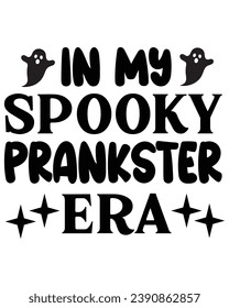 In My Spooky prankster Era Svg,T-shirt, Typography, Cutting File, Cricut, Silhoutte, Pod, Era T-shirt,Commercial Use, Spooky Shirt.