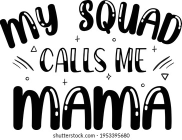 Mein Squad nennt Mama Typografie T-Shirt Design