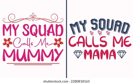 My squad calls me mummy Vector