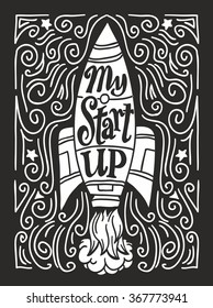 My start up on rocket.  Hand drawn print with a quote lettering on blackboard.