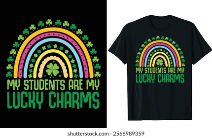 my student are my lucky charms t shirt design.St patricks day t shirt design