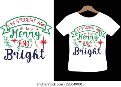 My Student Are Merry and Bright svg design