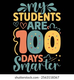 My Students Are 100 Days Smarter T-shirt design