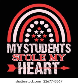 My Students stole My Heart, Happy valentine shirt print template, 14 February typography design