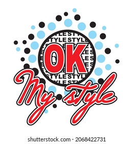 mi estilo ok ilustración vectorial editable - citas románticas mejor para imprimir en camisa