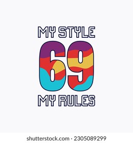 my style my rules,quotes t-shirt design, motivational typography.