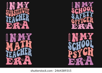 In My Substitute Teacher Era, In My School Safety Officer Era, In My Math Teacher Era, In My School Psych Era retro T-shirt