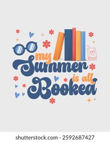 My Summer Is All Booked – Cute Book Lover Summer T-Shirt Design