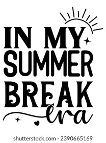 In My Summer Break Era, Disco Summer Break Shirt,Typography, Cutting File, Cricut, Silhoutte, Pod, Era T-shirt,Commercial Use,  Teacher T-shirt, Era Teacher, Gift for Era Teacher .