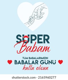 mi superpapá. Feliz día del padre a todos nuestros padres turcos: super babam. tum babalarimizin babalar gunu kutlu olsun