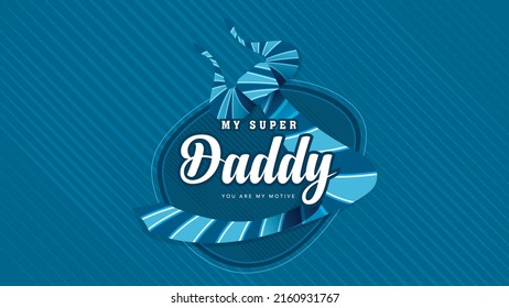 Mein super Daddy, du bist mein Motiv