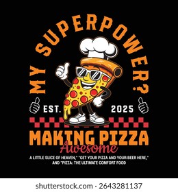 My superpower making pizza awesome t shirt design