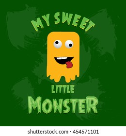 My Sweet little monster vector illustration. Green Background