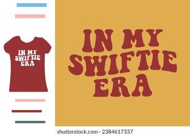 In my swifty era t shirt design 