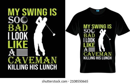 My swing is so bad T-shirt design