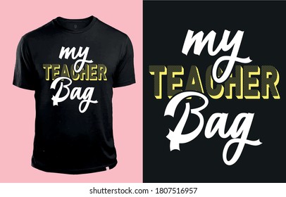 My teacher bag-t shirt design vector