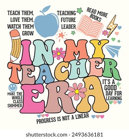 In My Teacher ERA, Back To School Design for T-shirt, Banner, Poster, Background, Card