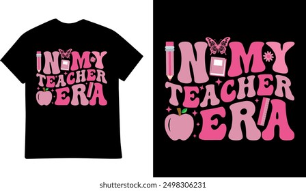 IN MY TEACHER ERA  GROOVY T SHIRT DESIGN ILLUSTRATION