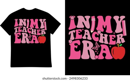 IN MY TEACHER ERA  GROOVY T SHIRT DESIGN ILLUSTRATION