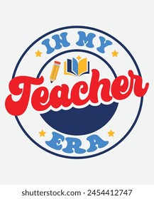 In My Teacher Era Retro T shirt Design, Era Retro Design, Era T shirt