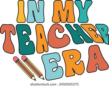
In My Teacher Era T shirt Design Lover