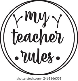 my teacher rules t shirt design, vector file
