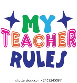 my teacher rules t shirt design, vector file