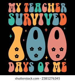 My Teacher Survived 100 Days Of Me Retro T-shirt Design