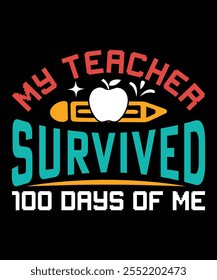 
MI MAESTRA SOBREVIVIÓ 100 DÍAS DE MI DISEÑO DE CAMISETA