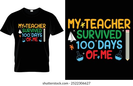 My teacher survived,100 days of school T-shirt design