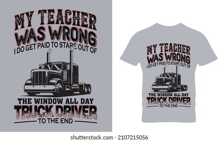 My teacher was wrong i do gat paid to stare out of the window all day....... T-Shirt 