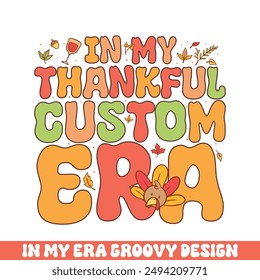 In my thankful custom era groovy retro 
colorful groovy designs thanksgiving day
