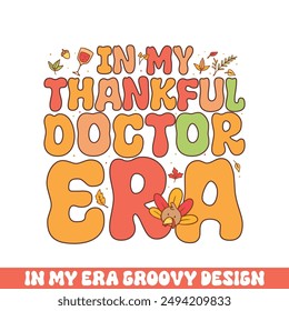 In my thankful doctor era groovy retro 
colorful groovy designs thanksgiving day